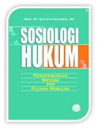 Sosiologi hukum: perkembangan metode dan pilihan masalah