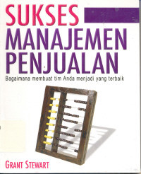 Sukses manajemen penjualan: bagaimana membuat tim anda manjadi yang terbaik