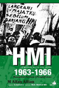 HMI (Himpunan Mahasiswa Islam) 1963-1966 menegakkan Pancasila di tengah prahara