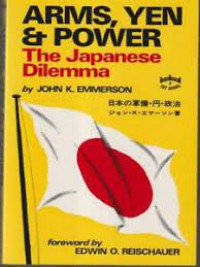 Arms, yen & power the japanese dilemma