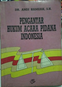 Pengantar hukum acara pidana Indonesia