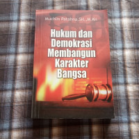 Hukum dan demokrasi membangun karakter bangsa