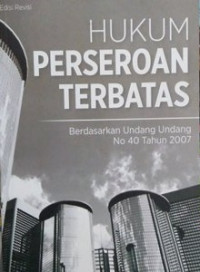 Hukum perseroan terbatas : berdasarkan undang-undang No. 40 tahun 2007