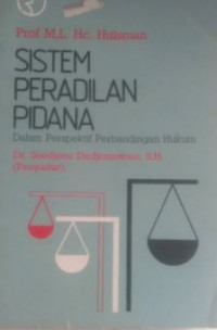 Sistem peradilan pidana : dalam perspektif perbandingan hukum