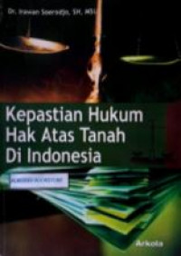 Kepastian hukum pendaftran hak atas tanah di Indonesia