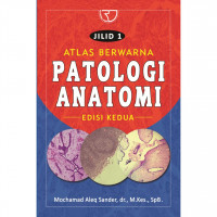 Atlas Berwarna Patologi Anatomi (Jilid 1)