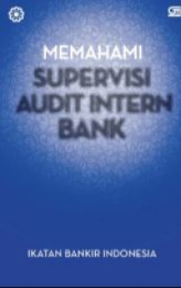 Memahami supervisi audit intern bank