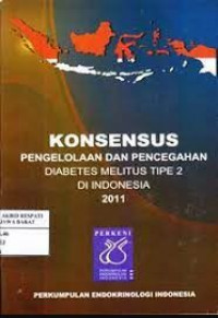 Konsensus Pengelolaan dan Pencegahan Diabetes Melitus Tipe 2 Di Indonesia