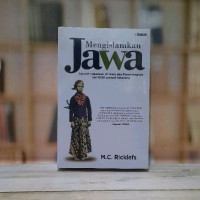 Mengislamkan Jawa : Sejarah Islamisasi di Jawa dan Penentangnya dari 1930 Sampai Sekarang