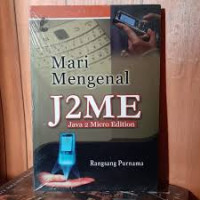 Mari mengenal J2ME : Java 2 micro edition