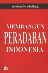 Membangun Peradaban Indonesia