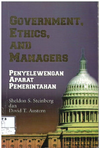 Government, Ethics, and managers: penyelewengan aparat pemerintahan