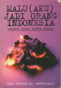 Malu (aku) jadi orang Indonesia