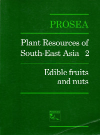 Prosea: Plant Resources of South-East Asia 2: Edible Fruits and Nuts