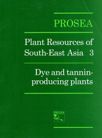 Prosea: Plant Resources of South-East Asia 3: Dye and tannin producing plants