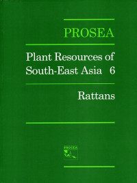 Prosea: Plant Resources of South-East Asia 6: Rattans