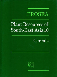 Prosea: Plant Resources of South-East Asia 10: Cereals