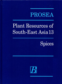 Prosea: Plants resources of South-East Asia 13 : Spices