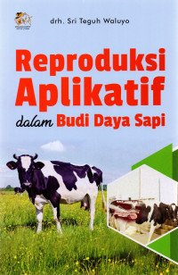 Reproduksi Aplikatif dalam Budi Daya Sapi