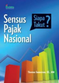 Sensus pajak nasional : siapa takut?