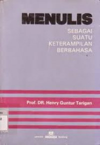 Menulis sebagai suatu keterampilan berbahasa