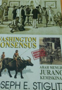 Washington consensus : arah menuju jurang kemiskinan