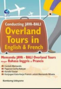 Conducting java-Bali overland tours in English abd French