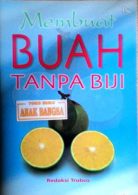 Membuat Buah Tanpa Biji