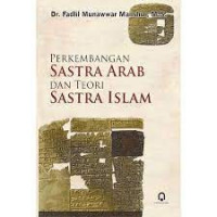 Perkembangan sastra arab dan teori sastra islam