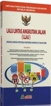 Himpunan peraturan perundang-undangan Republik Indonesia tentang lalu lintas angkutan jalan UU RI No. 22 Th. 2009