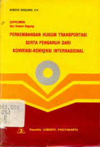 Perkembangan hukum transportasi serta pengaruh dari konvensi-konvensi internasional