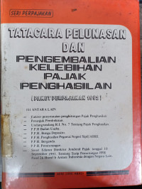 Tata Cara pelunasan dan pengembalian kelebihan pajak penghasilan (paket perpajakan 1992)