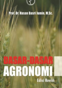 Dasar-dasar agronomi (edisi revisi)