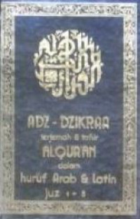 Adz-dzikraa terjemah dan tafsir Alqur'an dalam huruf arab dan latin juz 1-5