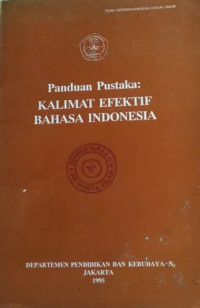 Panduan pustaka : kalimat efektif Bahasa Indonesia