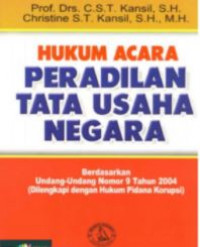 Hukum acara peradilan tata usaha negara : berdasarkan undang-undang nomor 9 tahun 2004