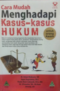 Cara mudah menghadapi kasus - kasus hukum