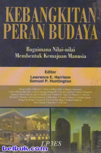Image of Kebangkitan peran budaya : bagaimana nilai-nilai membentuk kemajuan manusia