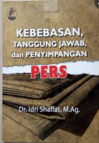 Kebebasan, tanggung jawab, dan penyimpangan pers