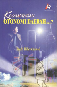 Kegamangan otonomi daerah...?