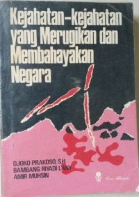 Kejahatan-kejahatan yang merugikan dan membahayakan negara