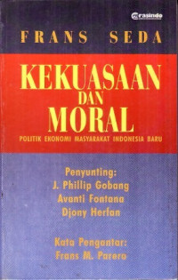 Kekuasaan dan moral politik ekonomi masyarakat Indonesia baru