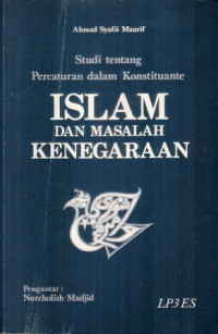 Islam dan masalah kenegaraan: studi tentang peraturan dalam konstituante