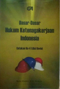 Dasar - dasar hukum ketenagakerjaan Indonesia