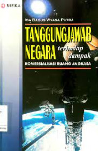 Tanggungjawab negara terhadap dampak komersialisasi ruang angkasa