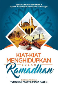 Kiat - kiat menghidupkan bulan Ramadhan