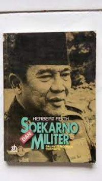 Soekarno dan militer dalam demokrasi terpimpin