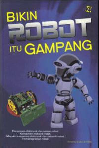 Bikin Robot itu Gampang