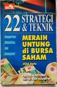 22 strategi dan teknik meraih untung di bursa saham jilid kesatu