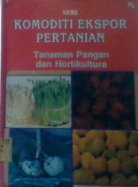 Komoditi ekspor pertanian: tanaman pangan dan hortikultura